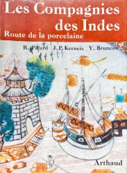 LES COMPAGNIES DES INDES. Routde de la porcelaine. Ouvrage orné de 112 héliogravures, 16 cartes et croquis.